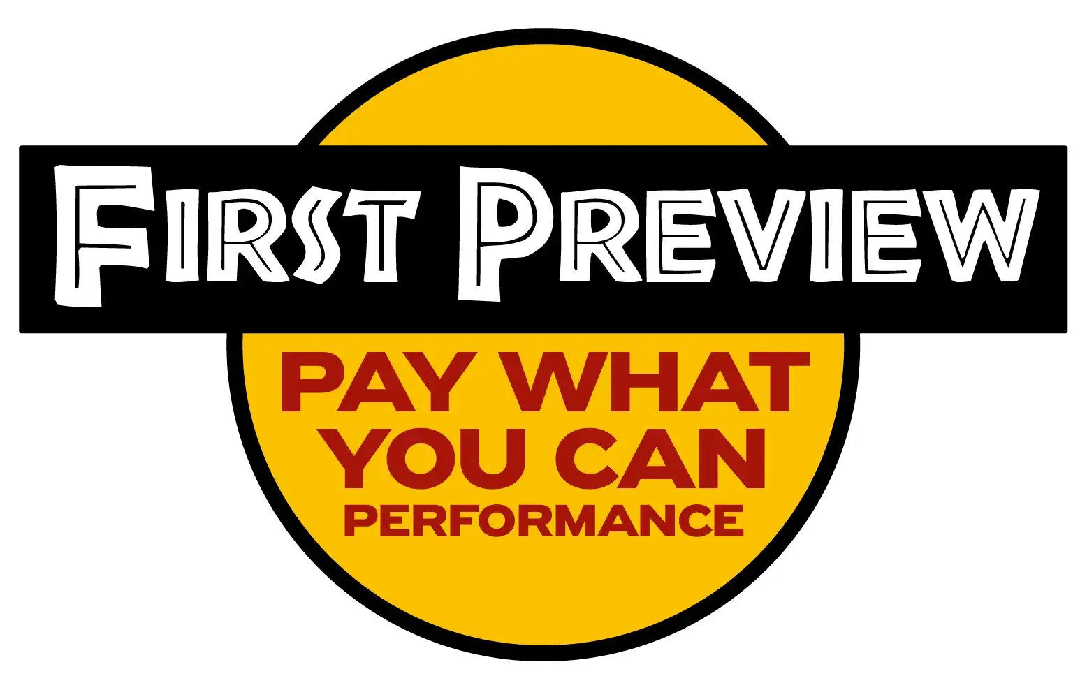 First Preview: Pay What You Can Performance